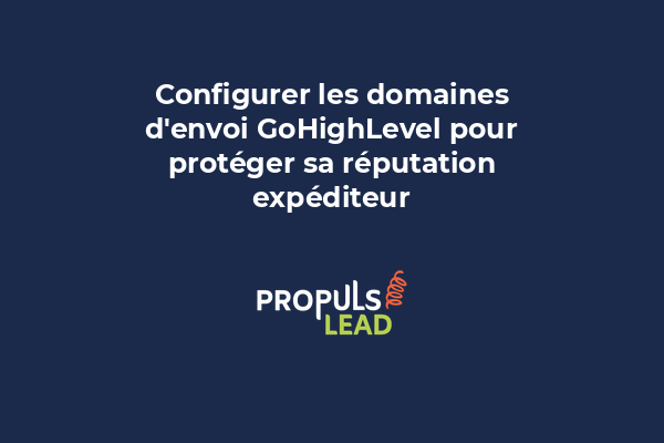 Interface GoHighLevel montrant la configuration des domaines d'envoi avec paramètres SPF, DKIM et DMARC visibles