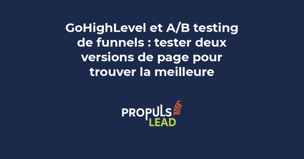 Interface de split testing GoHighLevel avec deux versions de page de funnel et statistiques de conversion comparées