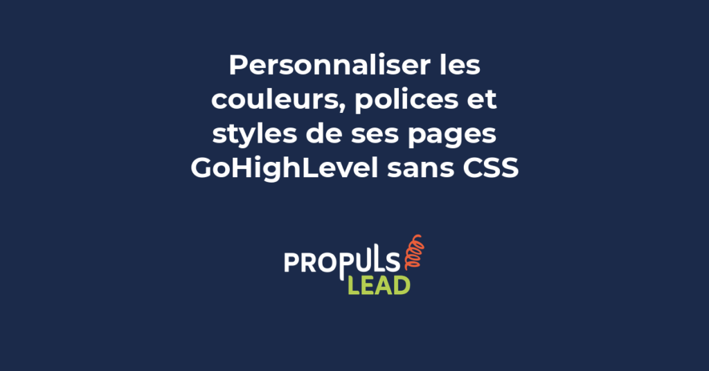 Éditeur visuel GoHighLevel avec personnalisation des couleurs polices et styles de page sans code CSS