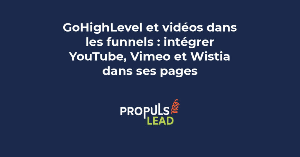 Intégration de vidéos YouTube Vimeo et Wistia dans les pages de funnels GoHighLevel pour augmenter les conversions