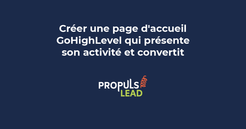 Page d'accueil GoHighLevel avec hero section, bénéfices clés, témoignages clients et formulaire de capture de leads en bas de page.