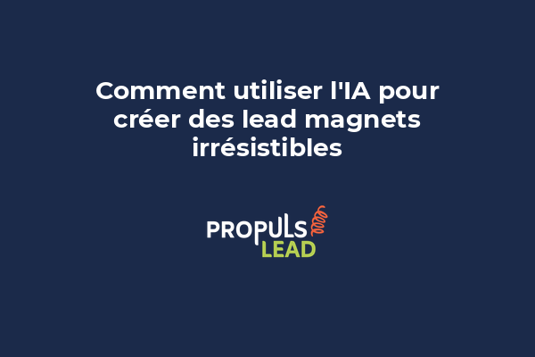 Un écran affichant différents types de lead magnets générés par IA : ebook, calculateur, template, guide pratique