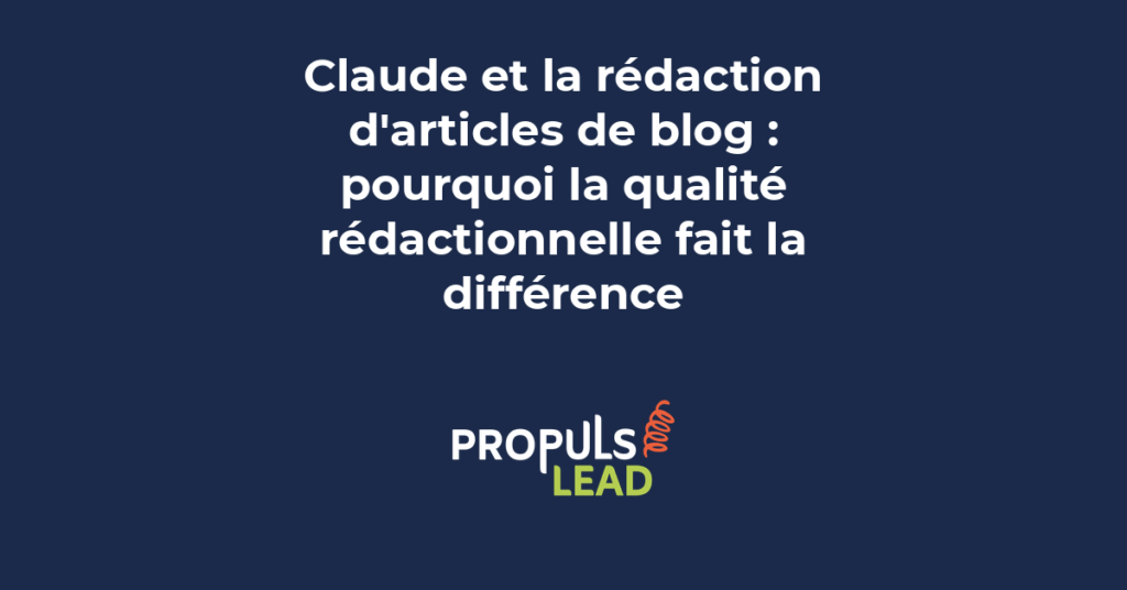 Utilisation de Claude pour la rédaction d'articles de blog avec une qualité rédactionnelle professionnelle en marketing B2B