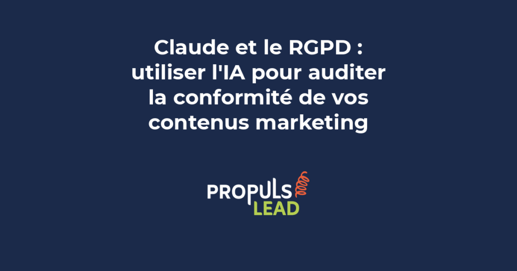 Utilisation de Claude pour auditer la conformité RGPD des contenus marketing B2B et protéger les données personnelles
