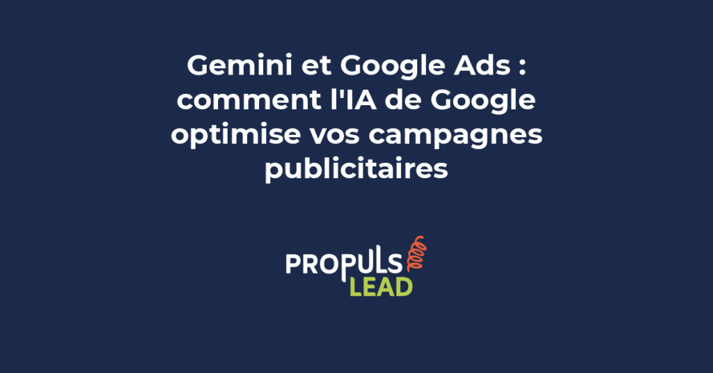 Google Gemini et l'optimisation des campagnes Google Ads avec génération d'annonces analyse de performances et recommandations IA