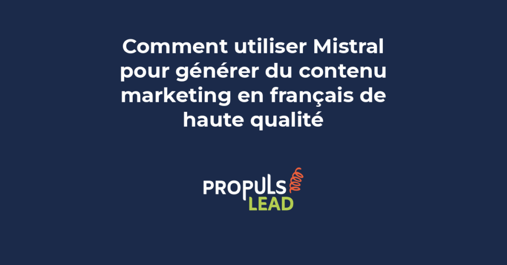 Mistral génération contenu marketing français