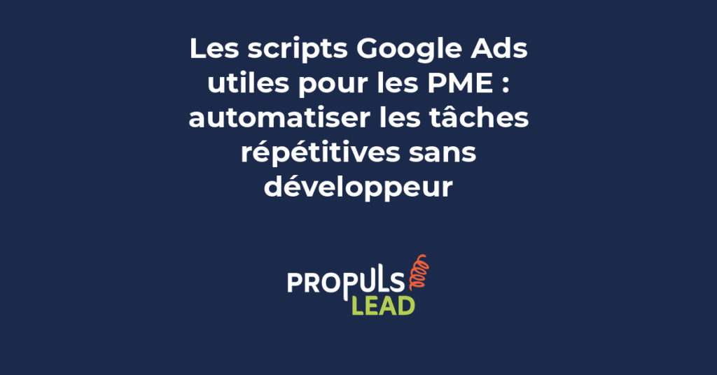 Screenshot tableau de bord Google Ads avec scripts d'automatisation configurés pour PME