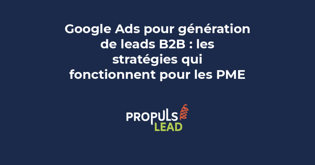 Tableau de bord Google Ads avec conversion tracking et rapports de lead B2B pour PME