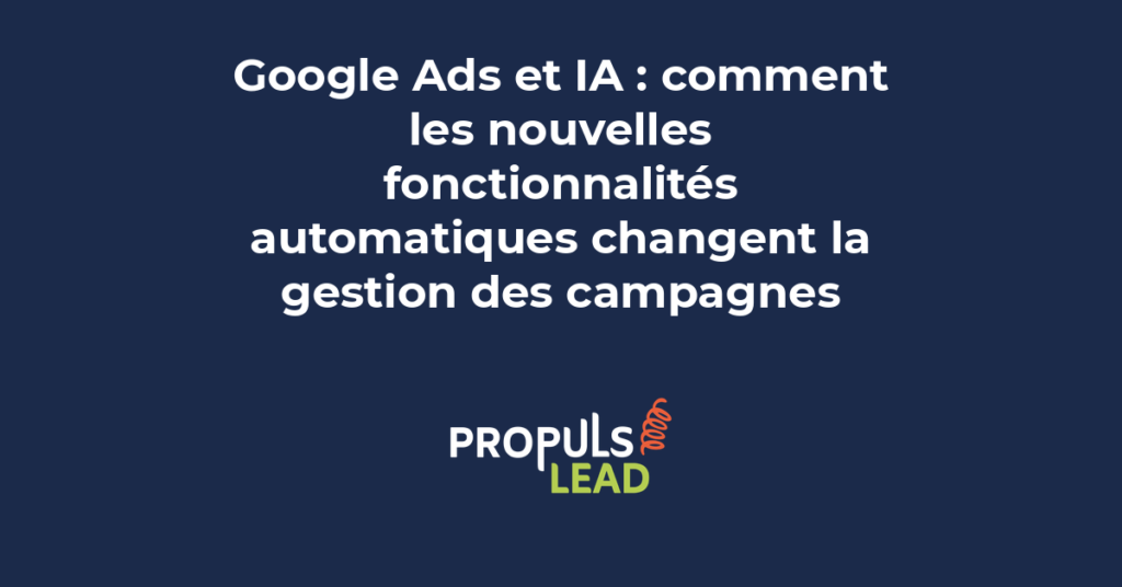 Interface Google Ads avec les options d'enchérissement automatisé et les campagnes Performance Max pilotées par intelligence artificielle