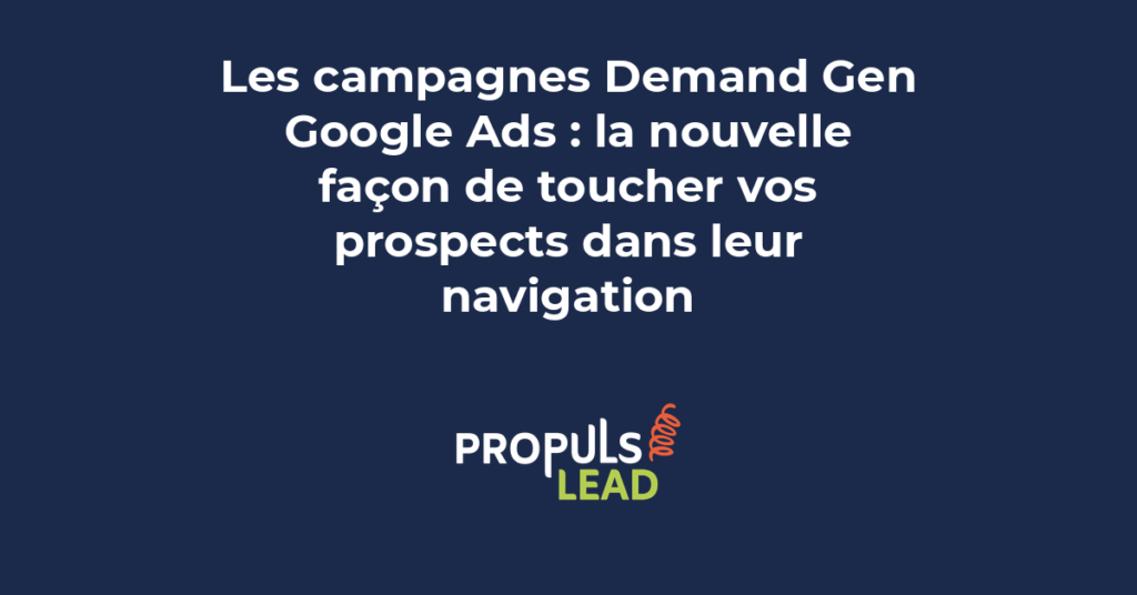 Interface Google Ads montrant les paramètres de campagnes Demand Gen avec audiences, créatives vidéo et emplacements sur YouTube et Gmail