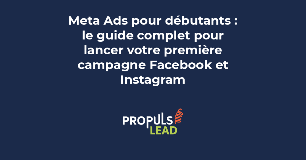 Écran d'interface Meta Ads montrant la création d'une campagne publicitaire
