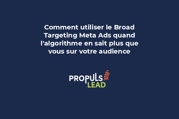 Schéma du broad targeting Meta Ads avec algorithme en apprentissage et expansion d'audience