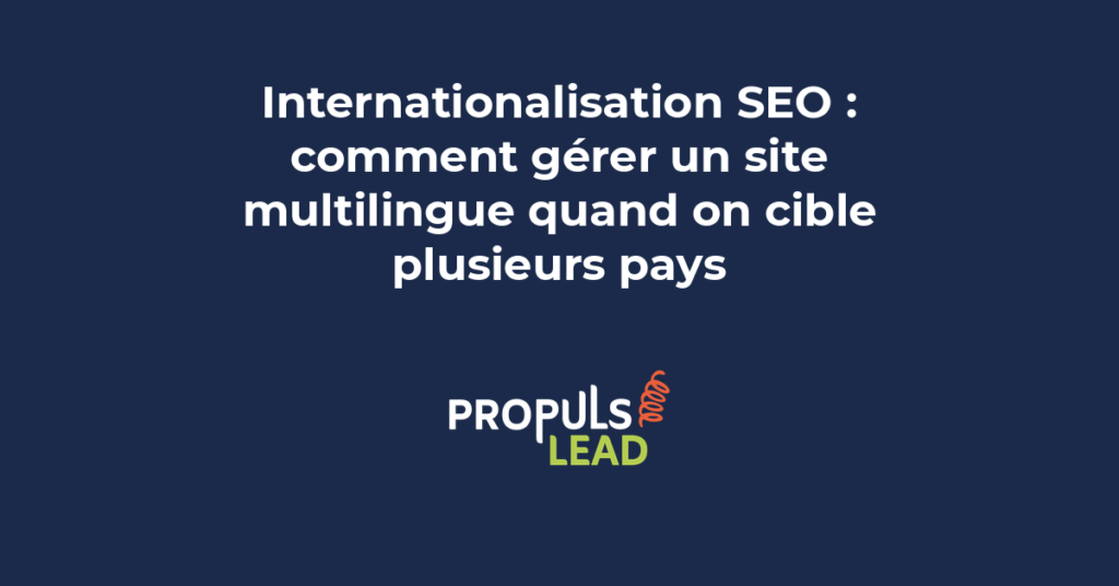 Configuration SEO internationale d'un site multilingue avec balises hreflang et structure d'URL par pays et par langue