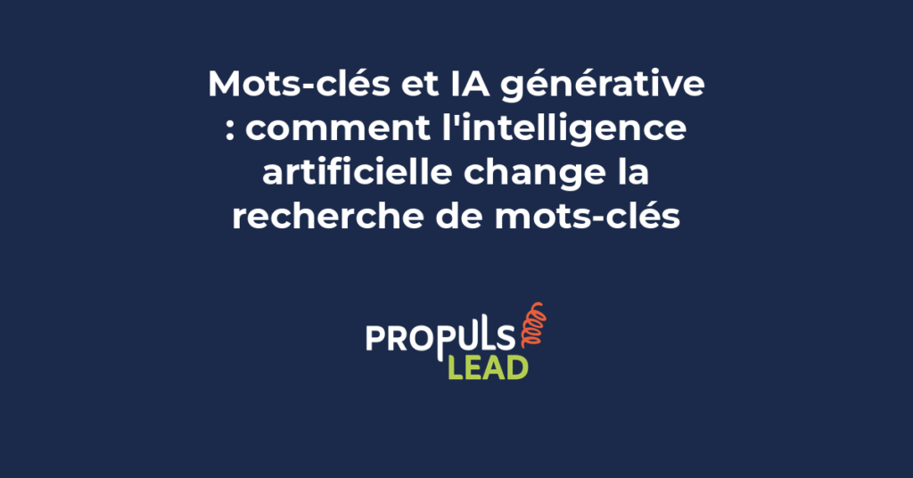 L'IA générative transforme la recherche de mots-clés : analyse de volume massif, clustering thématique automatisé, prédiction d'intention de recherche