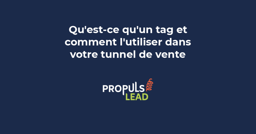 Définition et utilisation des tags marketing dans un tunnel de vente avec Google Tag Manager pour le suivi des conversions