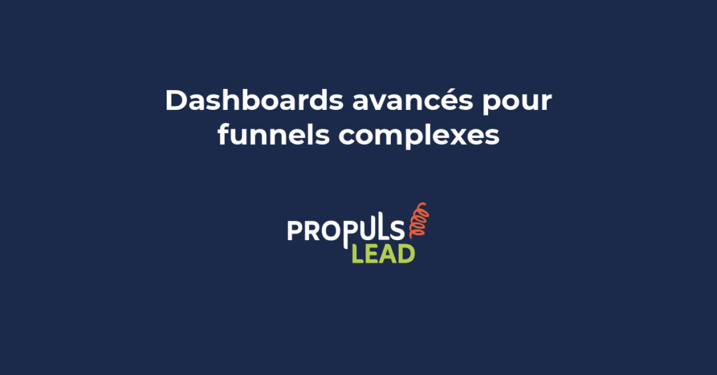 Dashboards avancés pour funnels complexes avec segmentation attribution multi-touch et suivi multi-canal