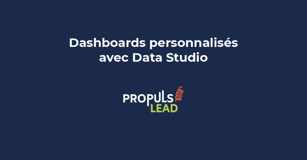 Dashboards personnalisés avec Google Looker Studio pour piloter un tunnel de vente avec des données en temps réel