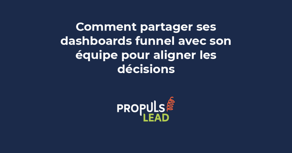 Partager ses dashboards funnel avec son équipe pour aligner les décisions marketing sur des données communes de conversion