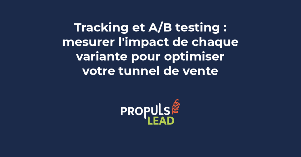 A/B testing et tracking : comparer deux versions pour identifier la plus performante et accélérer vos conversions