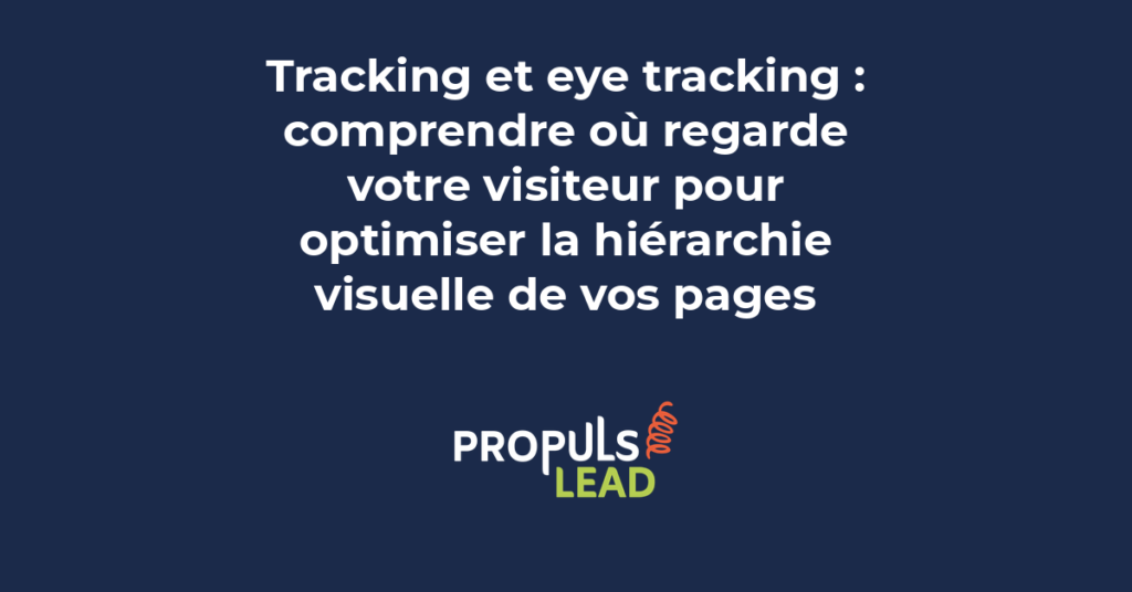 Eye tracking montrant la trajectoire du regard sur une page de tunnel de vente pour optimiser la hiérarchie visuelle