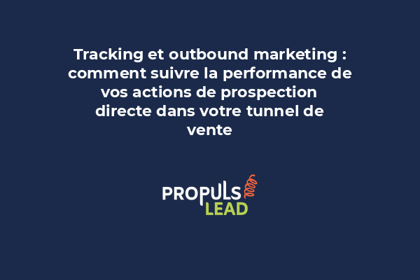 Dashboard de suivi des performances outbound marketing avec métriques de prospection directe et taux de conversion