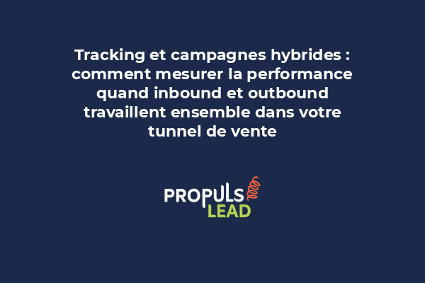 Schéma de tracking hybride combinant métriques inbound et outbound dans un tunnel de vente avec attribution multi-touch