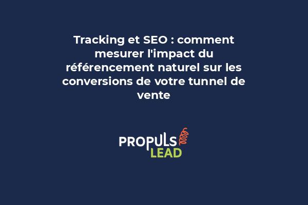 Dashboard de tracking SEO montrant le parcours des visiteurs organiques dans un tunnel de vente avec métriques de conversion