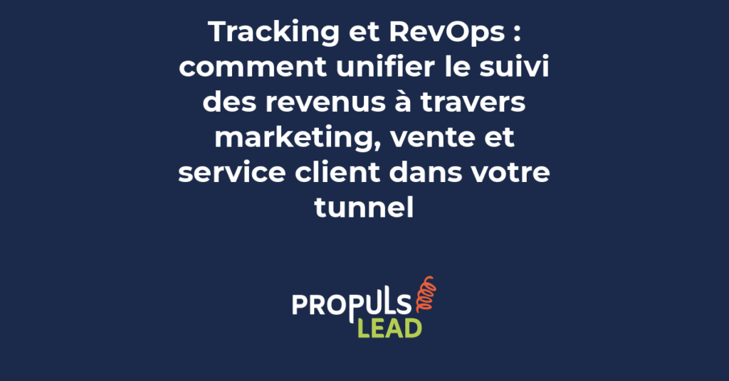 Processus RevOps unifié montrant l'alignement entre marketing, vente et service client pour le suivi du tunnel