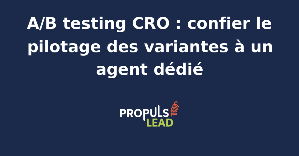 Schéma comparatif présentant le cycle d'un A/B testing CRO traditionnel face à un pilotage agentifié des variantes par un agent IA branché aux outils de test