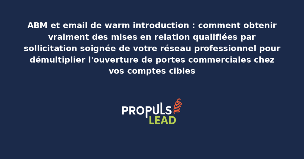 Email de warm introduction présentant une demande soignée de mise en relation qualifiée auprès d'un contact professionnel pour ouvrir les portes commerciales chez un compte cible