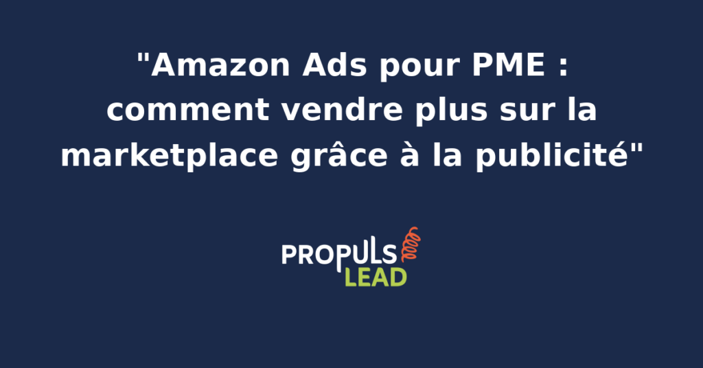 Illustration d'une campagne Amazon Ads avec interface marketplace, formats Sponsored Products et indicateurs ACOS pour PME vendant sur le canal Amazon