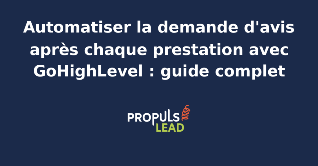 Schéma d'un workflow GoHighLevel d'automatisation de demande d'avis après prestation avec déclencheur calendrier, attente, SMS personnalisé et relance email à J+5.