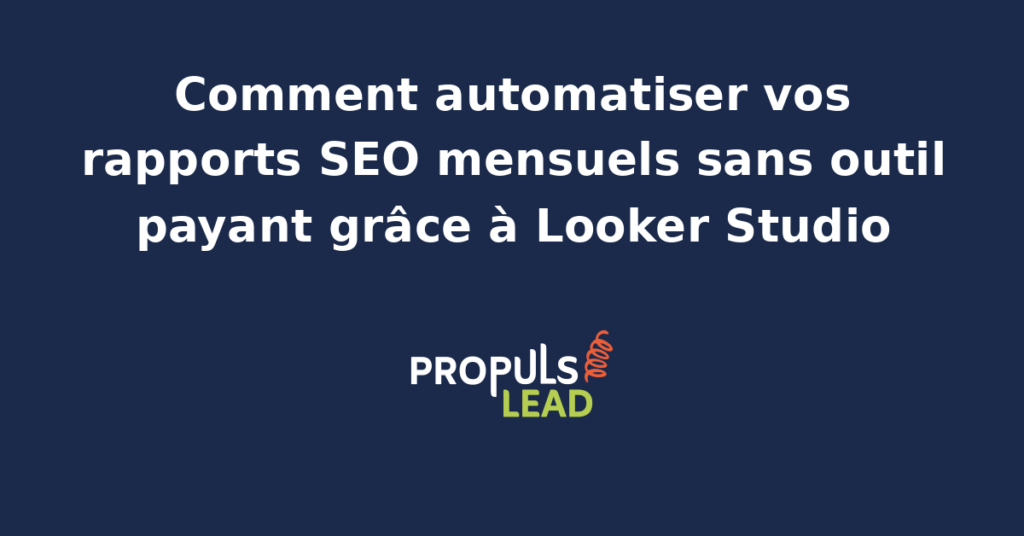 Tableau de bord Looker Studio affichant les indicateurs SEO mensuels d'une PME française avec courbes de trafic organique, top mots-clés, positions moyennes et pages les plus performantes sur les 12 derniers mois