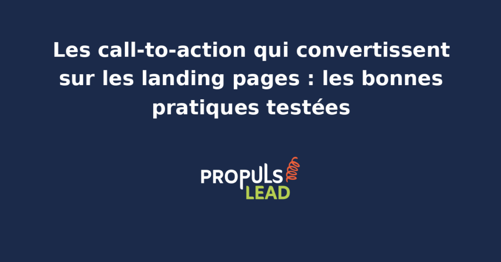 Illustration de plusieurs call-to-action sur landing pages publicitaires avec exemples de libellés couleurs et positionnements éprouvés pour conversion trafic paid PME
