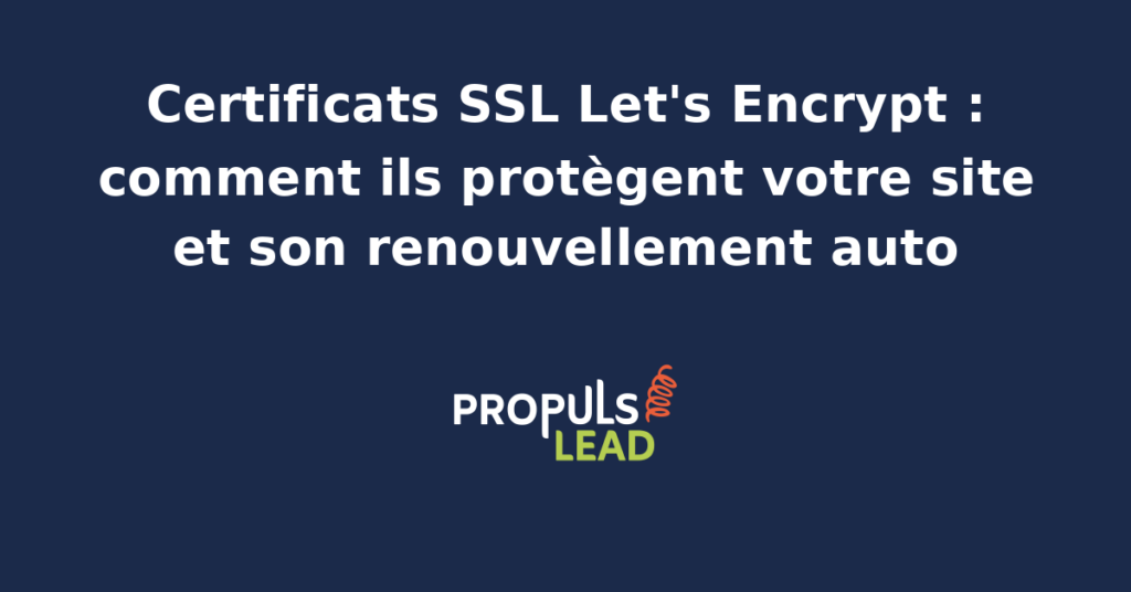 Schéma d'un certificat SSL Let's Encrypt avec serveur web navigateur cadenas vert et autorité de certification, et un panneau présentant l'agent IA qui supervise le renouvellement automatique tous les 90 jours