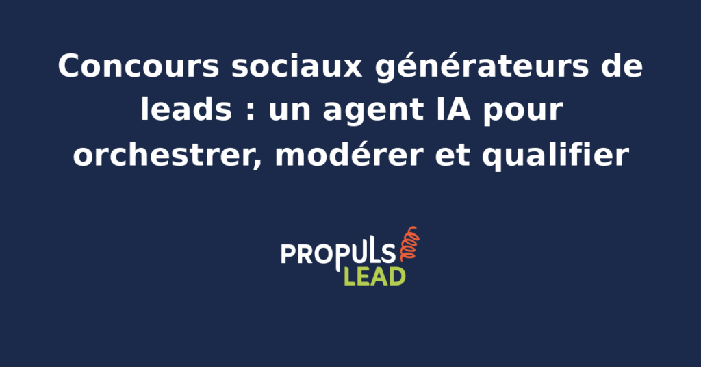 Tableau de bord d'un agent IA qui orchestre un concours Instagram et LinkedIn pour une PME, modère les participations et qualifie les leads collectés vers le CRM.
