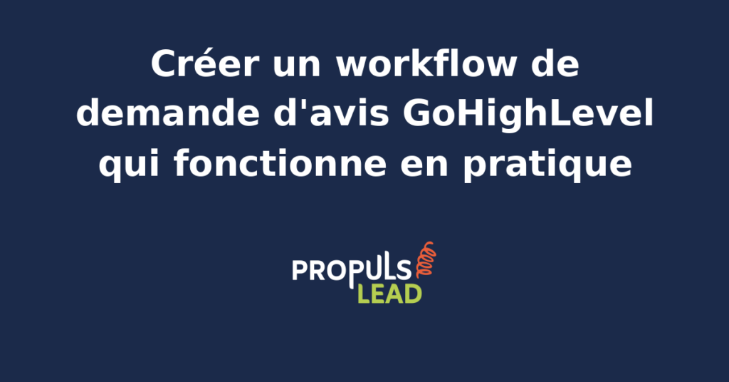 Éditeur visuel de workflow GoHighLevel affichant la séquence complète déclencheur rendez-vous honoré, attente 24 heures, envoi SMS avec lien d'avis et relance email à J+3.