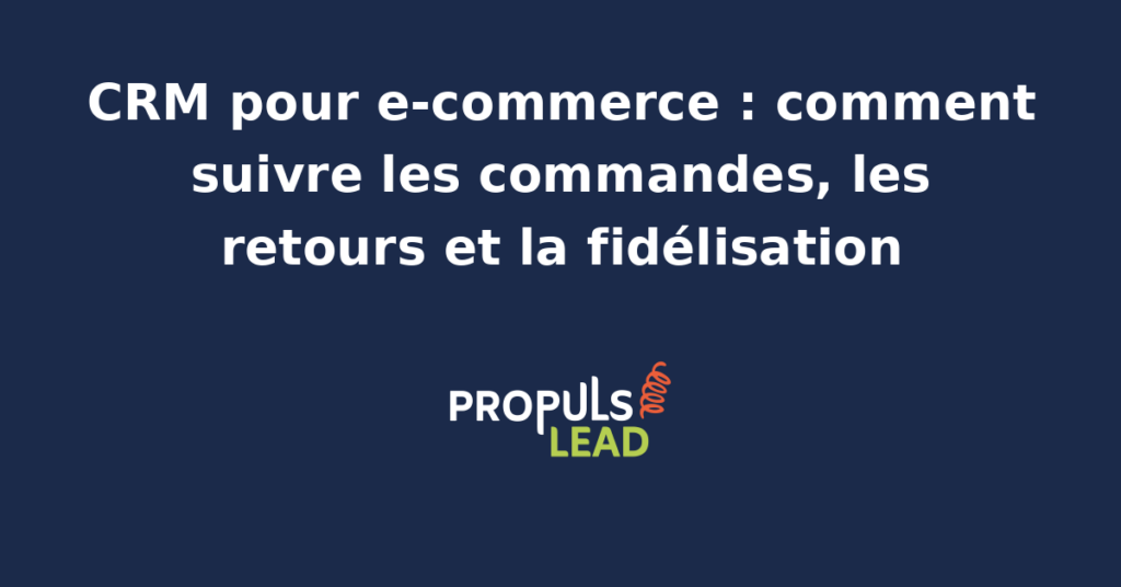 Schéma représentant la fiche client e-commerce dans un CRM, avec l'historique des commandes, les retours traités, le panier moyen, la fréquence d'achat et le segment de fidélité associé