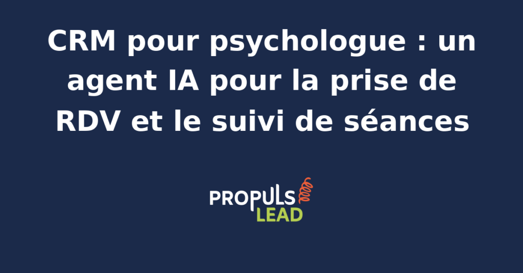 Tableau de bord CRM d'un cabinet de psychologue avec agenda des consultations, fiche patient confidentielle, suivi des séances, facturation libérale et agent IA d'accueil des nouvelles demandes