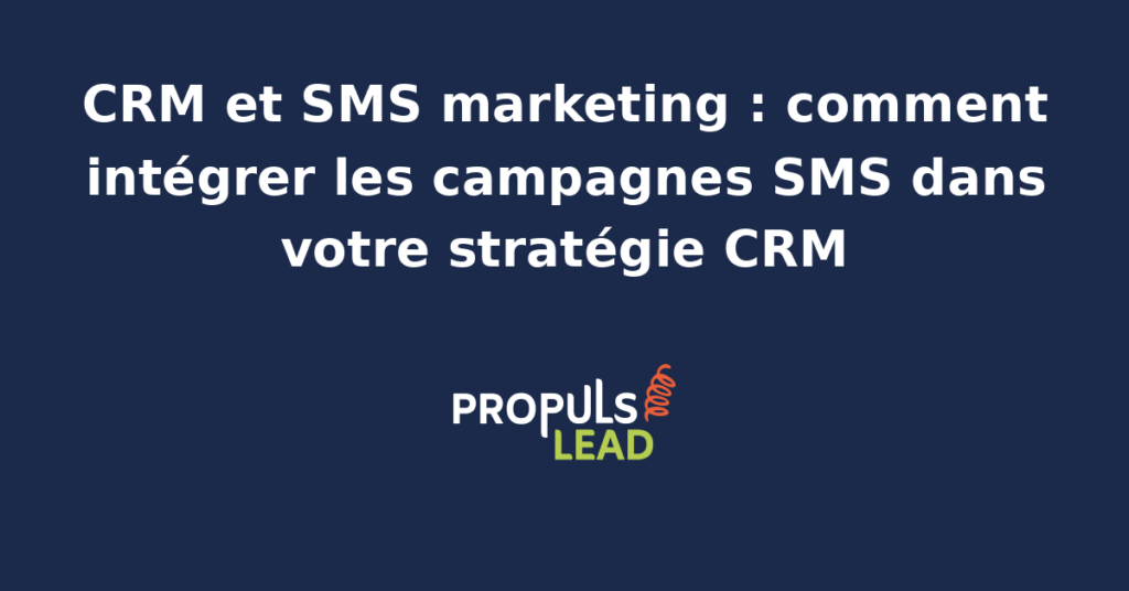 Schéma montrant un CRM relié à une plateforme SMS, avec les segments éligibles, les déclencheurs comportementaux, le suivi des réponses et les indicateurs de transformation rattachés aux fiches contacts