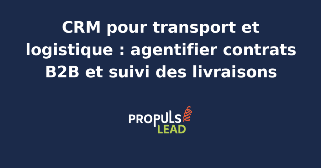 Tableau de bord CRM d'une entreprise de transport et logistique avec fiche compte chargeur, contrat-cadre, plan de chargement, suivi de tournée et agent IA d'orchestration des livraisons