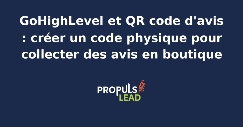 QR code d'avis Google généré depuis GoHighLevel imprimé sur un chevalet de table de restaurant avec mention « Notez-nous en 30 secondes » et logo de la marque.