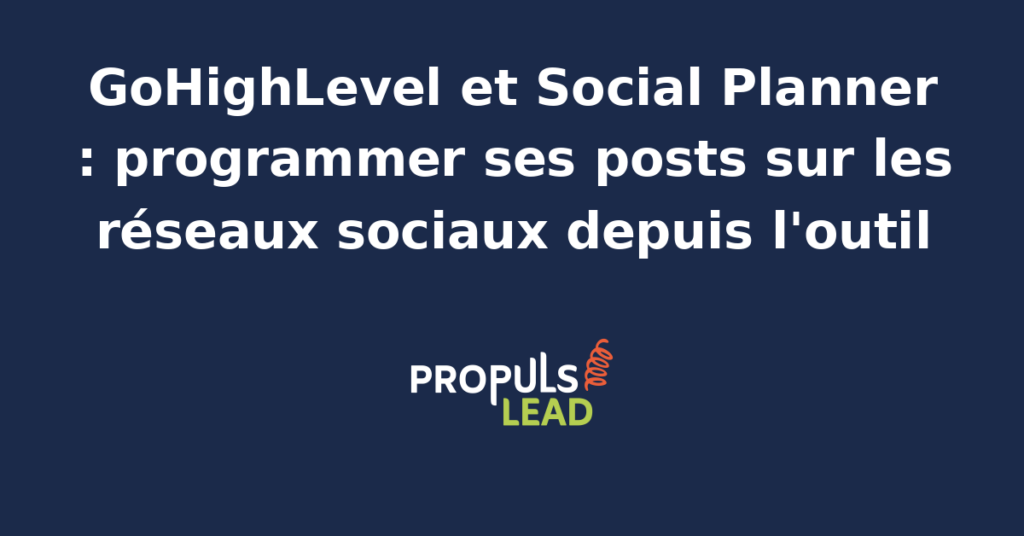 Capture du tableau de bord Social Planner GoHighLevel affichant le calendrier mensuel de publications programmées avec icônes Facebook Instagram LinkedIn et Google Business par jour.