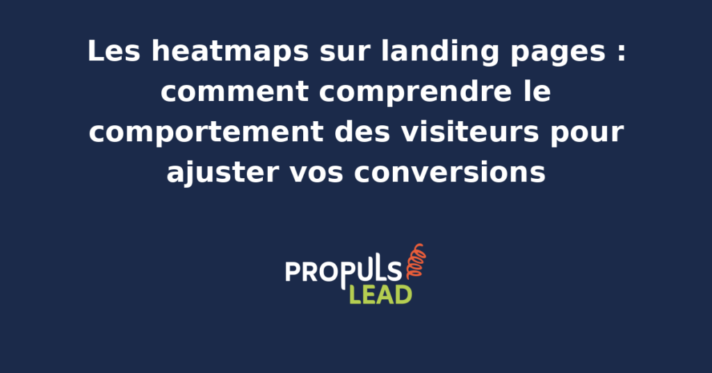 Heatmaps de landing page publicitaire affichant les zones de clics les scrolls et les mouvements de souris pour comprendre le comportement des visiteurs PME et améliorer le taux de conversion