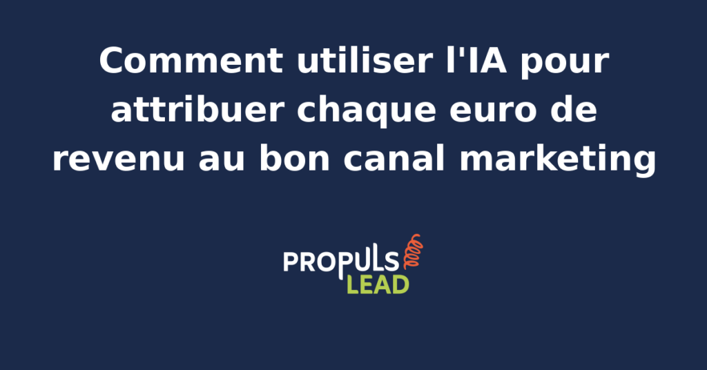 Responsable marketing PME observant un tableau d'attribution multi-touch piloté par IA reliant chaque euro de revenu aux canaux Google Ads, LinkedIn et email