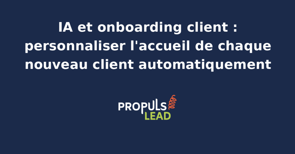 Parcours onboarding client personnalisé par agent IA affichant séquence email adaptée au profil détecté, ressources contextuelles suggérées et signaux d'activation suivis en temps réel sur tableau de bord
