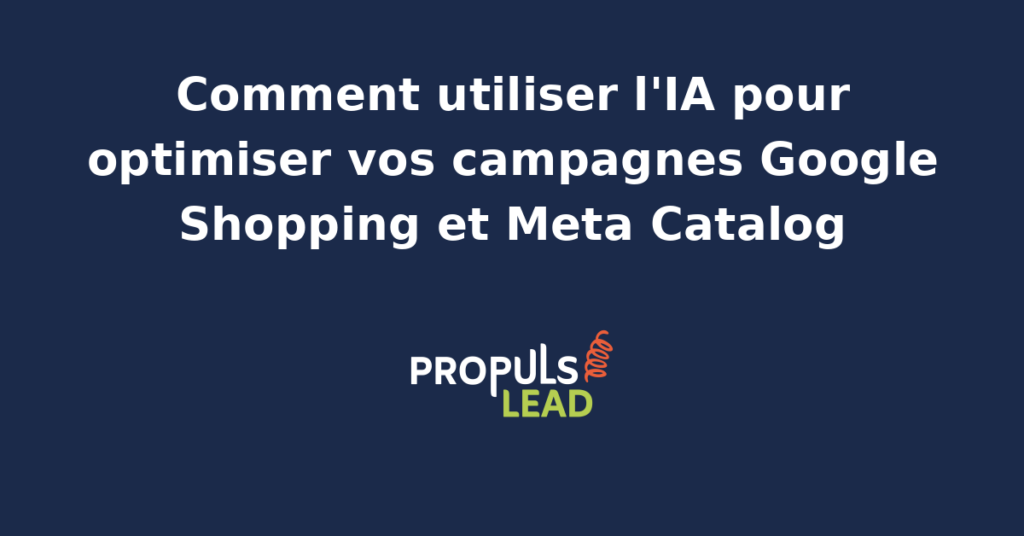 Tableau de bord publicitaire e-commerce reliant un flux produit Google Shopping et Meta Catalog enrichi par IA avec scoring de performance par référence en temps réel