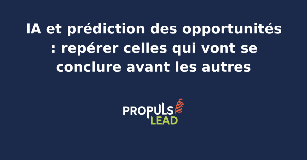 Pipeline commercial CRM affichant probabilité de signature par opportunité estimée par un modèle IA et brouillons d'action proposés au commercial pour les deals à haute probabilité