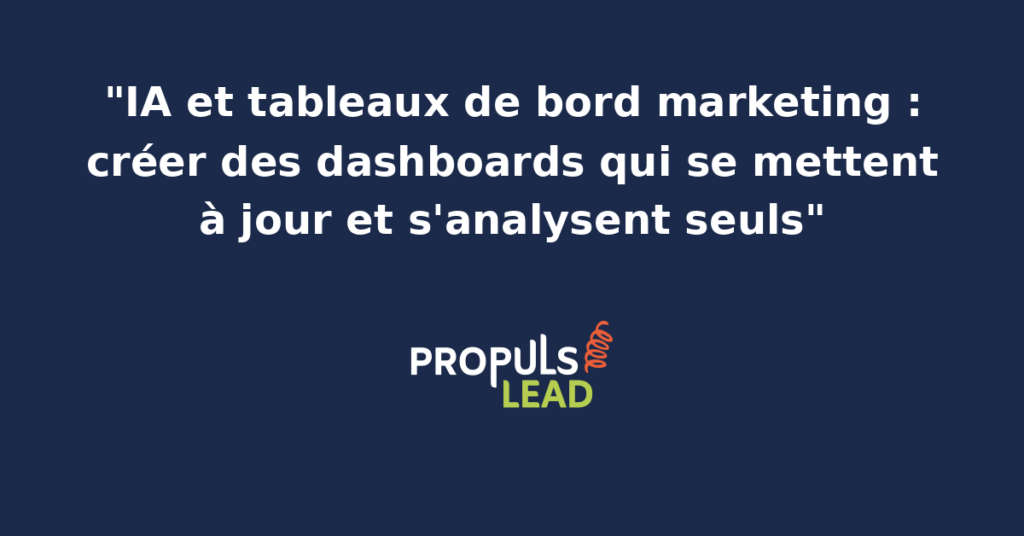 Dashboard marketing piloté par IA avec rafraîchissement automatique, alertes intelligentes et commentaires d'analyse générés en langage naturel pour direction marketing PME
