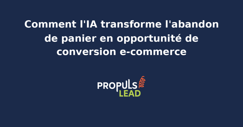 Tableau de bord e-commerce montrant un panier abandonné repris par une séquence IA email SMS et notification push avec scoring d'intention en temps réel